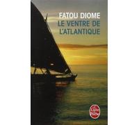Le ventre de L'Atlantique (French Edition) by Fatou Diome(2005-01-01)