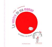 Le Ventre de ma maman: Toi dedans, moi devant