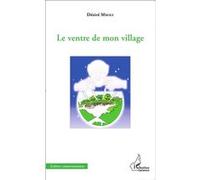 Le ventre de mon village - Désiré Mbeke - L'harmattan - broché - Essai