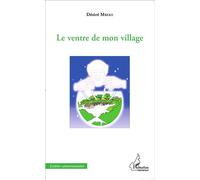 Désiré Mbeke – Le ventre de mon village – Essai – Broché