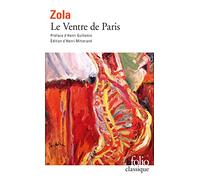 Émile Zola – Le Ventre de Paris – Préface Henri Guillemin – Édité par Henri Mitterand – Éd. Gallimard