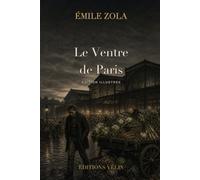 Le Ventre de Paris (Illustré)