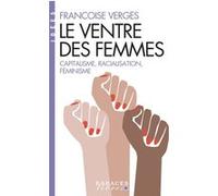 Le Ventre des femmes (Espaces Libres - Idées) Françoise Vergès (Auteur)