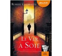 Le Ver à soie Robert Galbraith (Auteur), Philippe Résimont (Lu par), Florianne Vidal (Traduction)