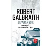 Le ver à soie - Robert Galbraith - Lgf - Poche - Roman