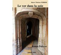 Le ver dans la soie - Marie-Thérèse Ferrisi - Jkdc Eds - broché - Contes / Légendes
