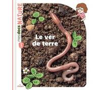 Le ver de terre Stéphanie Ledu (Auteur), Candela Ferrandez (Illustration)
