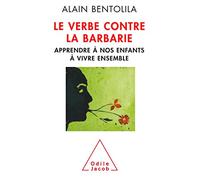 Le Verbe contre la barbarie- Nouvelle éd