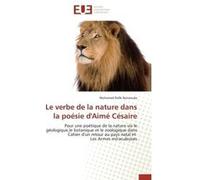 Le verbe de la nature dans la poésie d'aimé césaire BENAOUDA-M (Auteur)