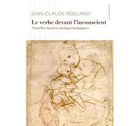 Le Verbe devant l'inconscient Nouvelles données métapsychologiques - Jean-Claude Rolland - D'ithaque Eds - broché - Essai