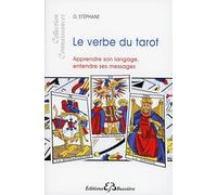 Le verbe du tarot - Apprendre son langage, entendre ses messages