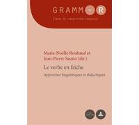 Le verbe en friche Approches linguistiques et didactiques - Marie-Noelle Roubaud - Peter Lang - broché - Essai