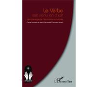 Le verbe est venu en chair Une théologie de l'Incarnation inculturée - Mervy Monsoleil Chancelin Amadi - L'harmattan - broché - Essai