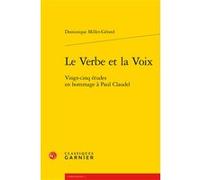 Le Verbe et la Voix Dominique Millet-Gérard (Auteur), Pierre Glaudes (Collection dirigée par)