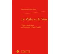 Le Verbe et la Voix Dominique Millet-Gérard (Auteur), Pierre Glaudes (Collection dirigée par)
