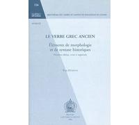 Le Verbe Grec Ancien - Eléments De Morphologie Et De Syntaxe Historiques