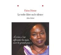Le Verbe libre ou le silence - Fatou Diome - Albin Michel - broché - Essai