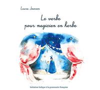 Le verbe pour magicien en herbe