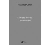 Le verbe proscrit: De la philosophie
