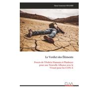Le Verdict des Éléments: Procès de l'Hubris Humain et Plaidoyer pour une Nouvelle Alliance avec le Vivant pour les COPs X