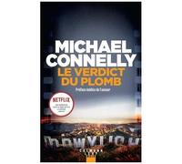 Michael Connelly – Le verdict du plomb – Éditions Calmann-Lévy