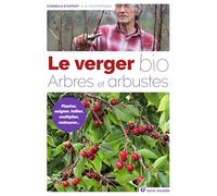 Le verger bio: Arbres et arbustes