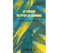 Le Verger De N'go Le Léopard - Contes Du Congo-Brazzaville