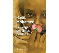Le verger des âmes perdues - Nadifa Mohamed - Lattes - broché - Roman