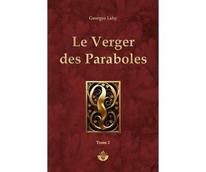 Le Verger des Paraboles - t2: Tome 2