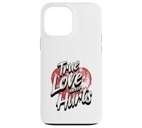 Le véritable amour ne fait jamais de mal Coque pour iPhone 13 Pro Max