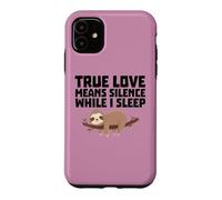 Le véritable Amour Signifie Le Silence Quand Je Dors drôle Coque pour iPhone 11