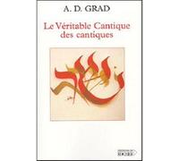 Le véritable Cantique des cantiques Adolphe D. Grad (Auteur)