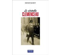 Le véritable Clemenceau - Ernest Judet - Metvox Publication - broché - Biographie