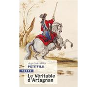 Le véritable d'Artagnan - Jean-Christian Petitfils - Tallandier - Poche - Biographie