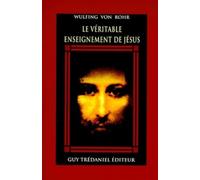 Le Véritable Enseignement de Jésus : Le message caché de la Bible