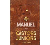 Le véritable et authentique manuel des Castors juniors