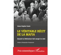 Le véritable récit de la mafia: Quand la littérature fait surgir le réel
