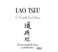 Le Véritable Tao Te King