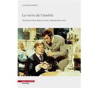Le verre de l'amitié Arnaud Coutant (Auteur)