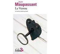 Le Verrou et autres contes grivois Guy de Maupassant (Auteur), Louis Forestier (Edité par)