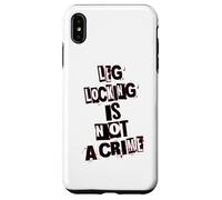 Le Verrouillage des Jambes n'est Pas Un Crime Coque pour iPhone XS Max