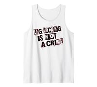 Le Verrouillage des Jambes n'est Pas Un Crime Débardeur