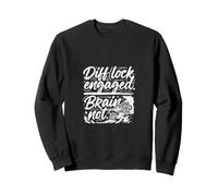 Le Verrouillage du différentiel Hors Route n'est Pas activé, Le Cerveau n'est Pas activé Sweatshirt