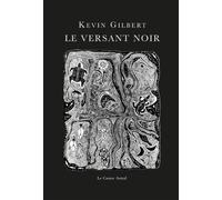 Le versant noir - Kevin Gilbert - Castor Astral - broché - Poésie