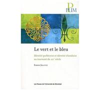 Le Vert Et Le Bleu - Identité Québécoise Et Identité Irlandaise Au Tournant Du Xxe Siècle