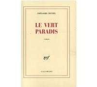 Le Vert paradis Grégoire Hetzel (Auteur)