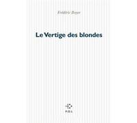 Le Vertige des blondes Frédéric Boyer (Auteur)