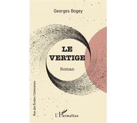 Le vertige - Georges Bogey - L'harmattan - broché - Roman