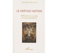 Le vertige haïtien Réflexions sur un pays en crise permanente - Rose Nesmy Saint Louis - L'harmattan - broché - Essai