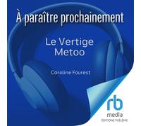 Le Vertige Metoo - Caroline Fourest - EDITIONS THÉLÈME - Livre audio - Livre